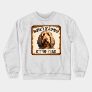 Property of a Otterhound Crewneck Sweatshirt